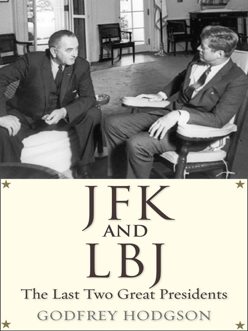 Title details for JFK and LBJ by Godfrey Hodgson - Available